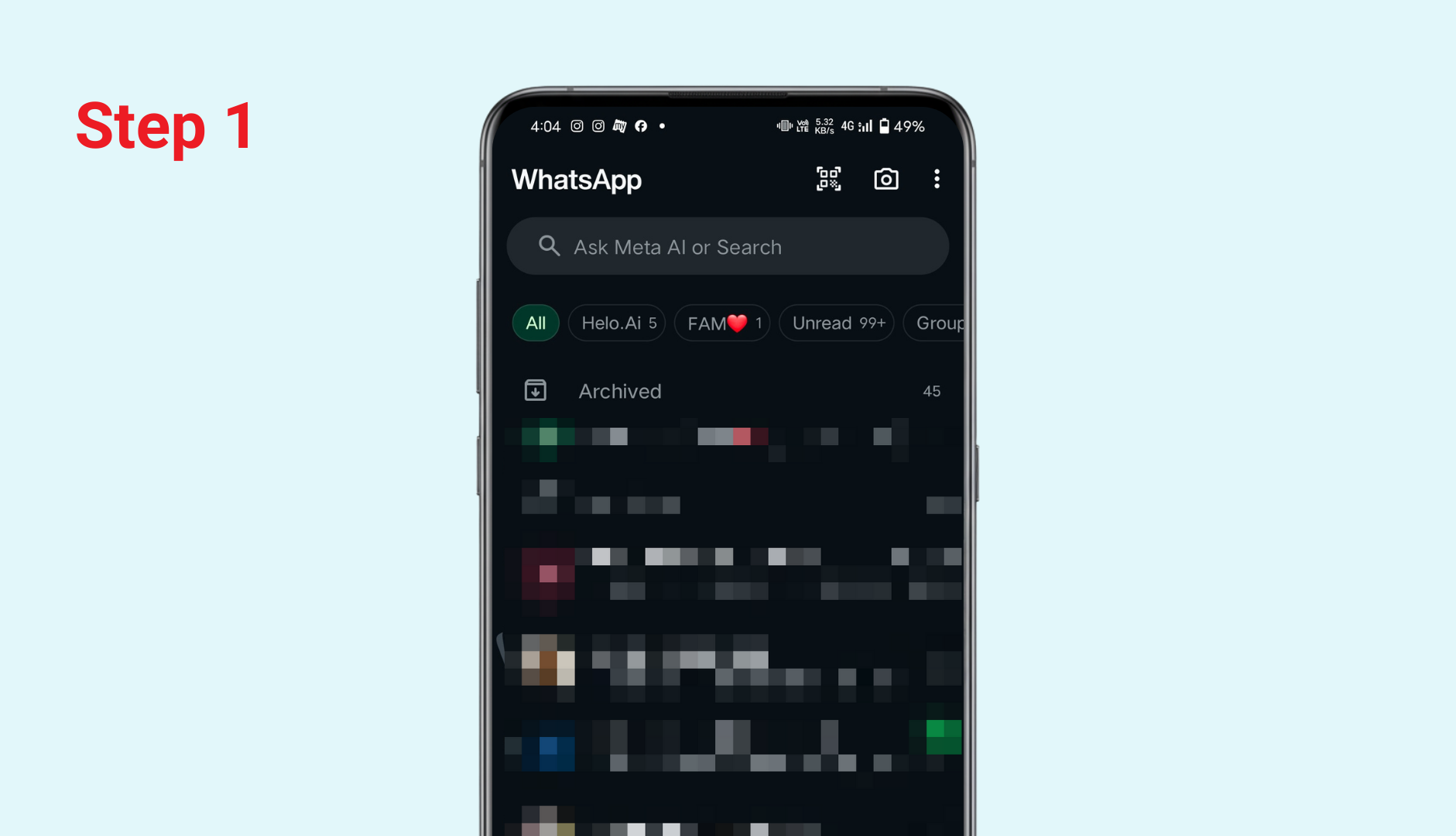 Open WhatsApp on your android phone